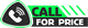 (image for) Call for Price
